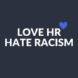 Love HR, Hate Racism